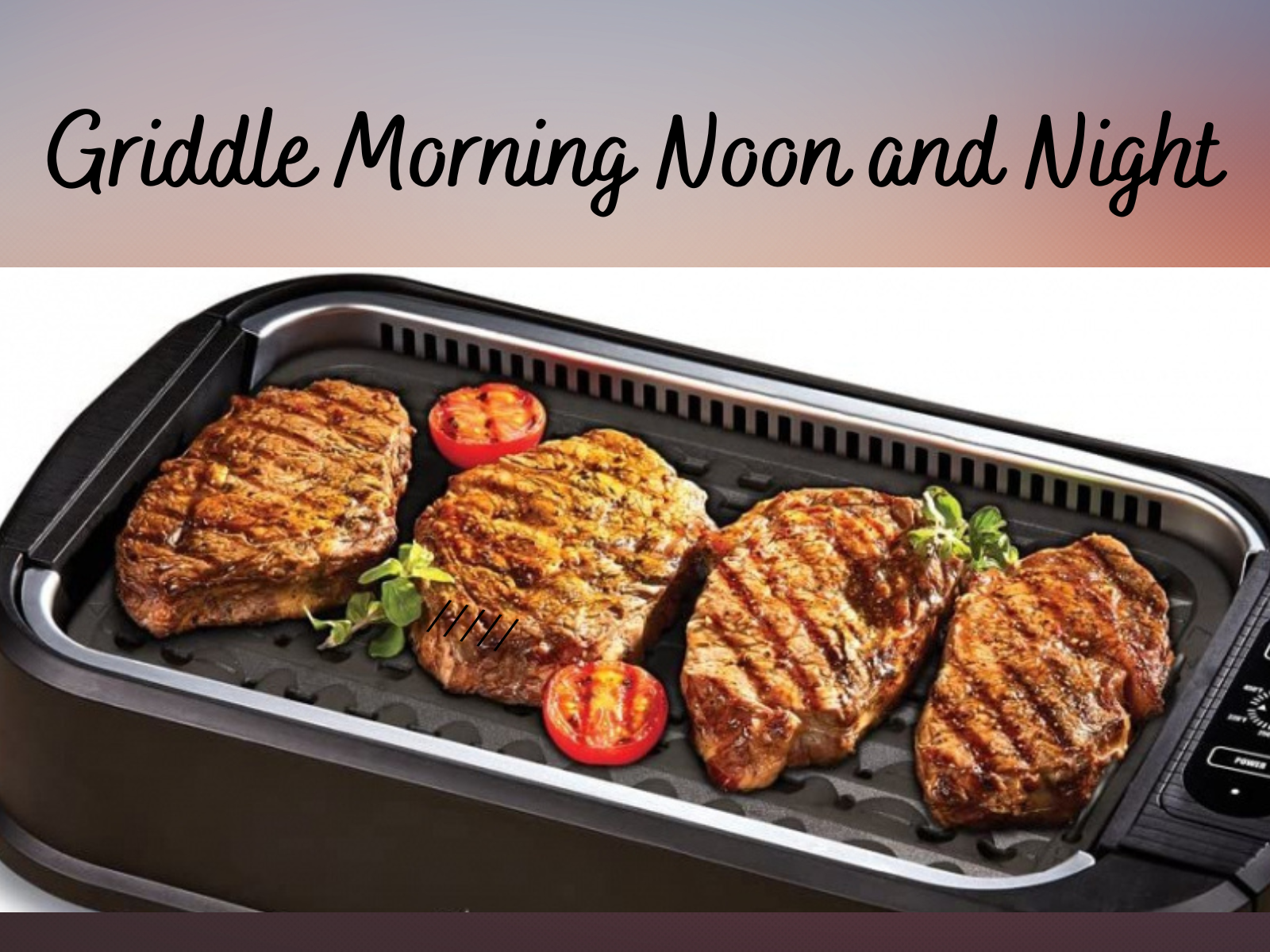 Electric Griddle For You